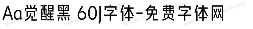 Aa觉醒黑 60J字体字体转换